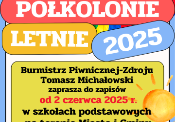 PÓŁKOLONIE LETNIE 2025 Burmistrz Piwnicznej-Zdroju zaprasza do zapisów od dnia 02.06.2025 r. w SP na terenie MiG Piwniczna-Zdrój